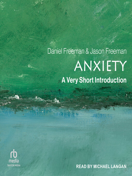 Title details for Anxiety by Daniel Freeman - Available